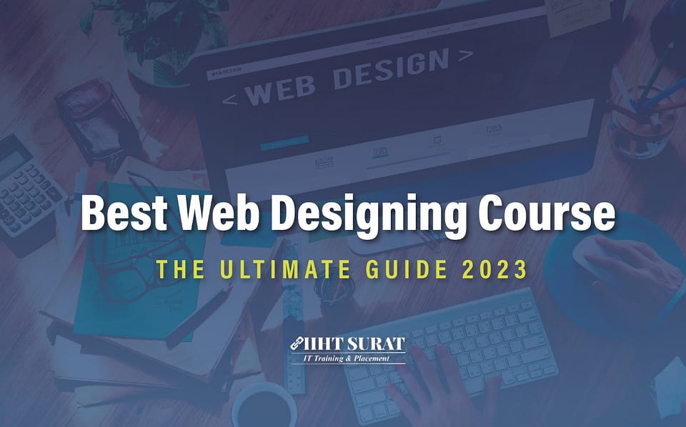 The Ultimate Guide To Choosing The Best Web Designing Course